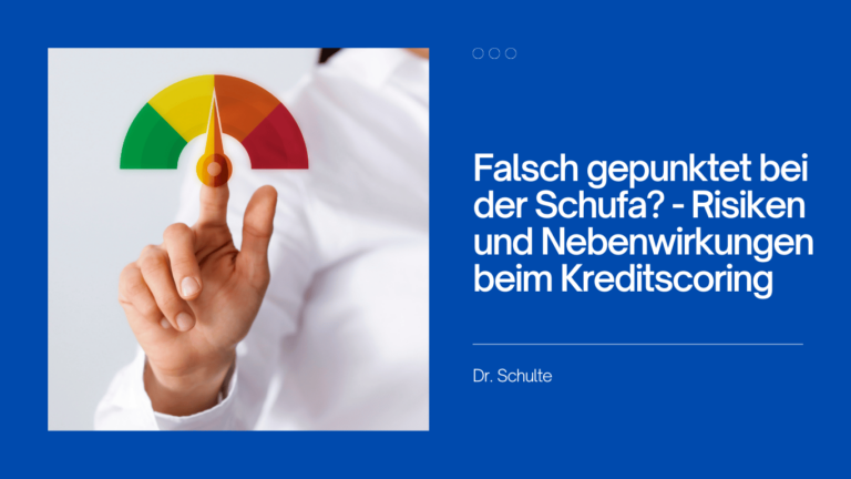 Falsch gepunktet bei der Schufa? - Risiken und Nebenwirkungen beim Kreditscoring - Dr Thomas Schulte