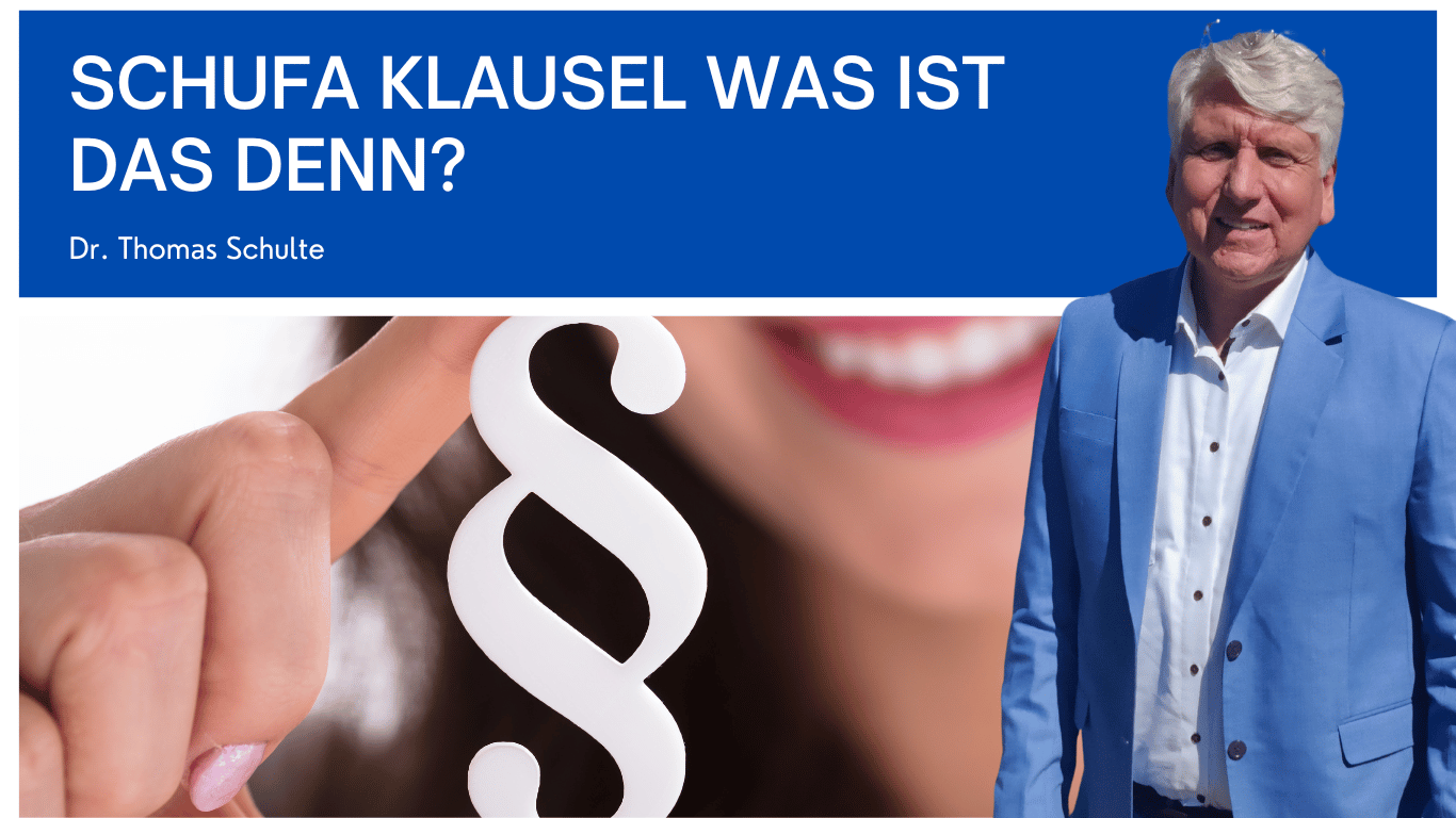 Schufa Klausel was ist das denn - Dr Thomas Schulte