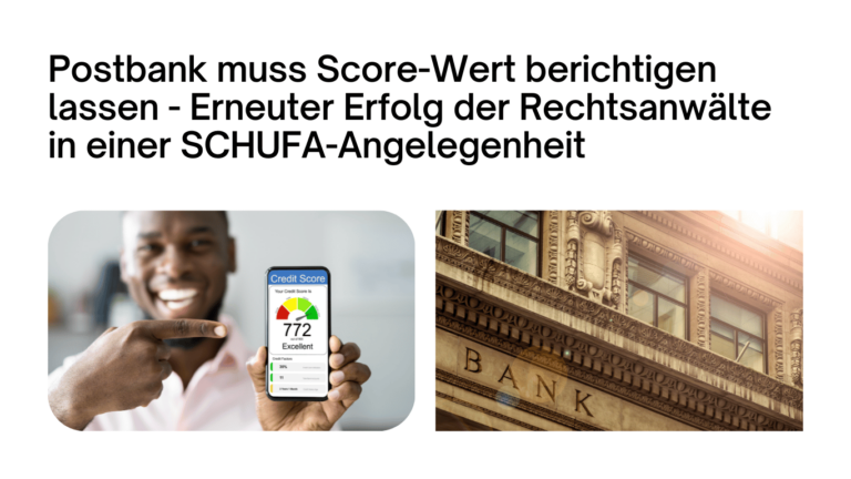 Postbank muss Score-Wert berichtigen lassen - Erneuter Erfolg der Rechtsanwälte in einer SCHUFA-Angelegenheit - Dr Thomas Schulte Rechtsanwalt für Kreditprobleme