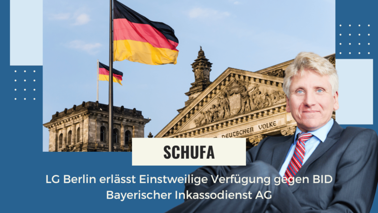 LG Berlin erlässt Einstweilige Verfügung gegen BID Bayerischer Inkassodienst AG - Dr Thomas Schulte Schufaanwalt