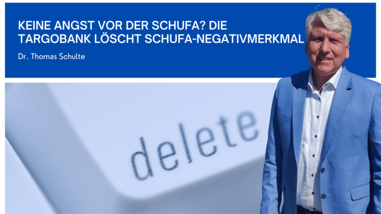 Keine Angst vor der Schufa? Die Targobank (ehemals Citibank) löscht Schufa-Negativmerkmal - Schufaanwalt Deutschland Dr Thomas Schulte