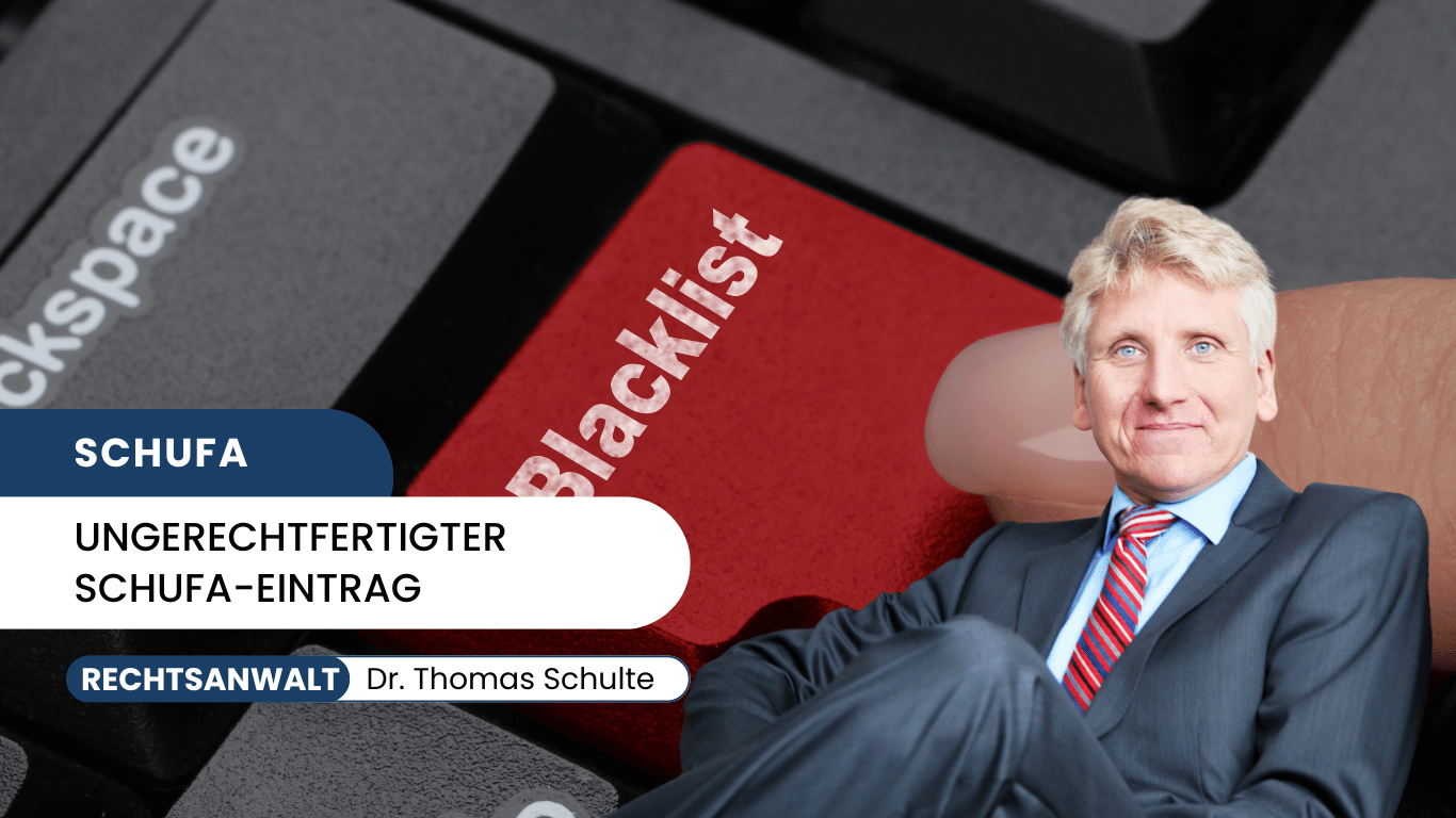 Ungerechtfertigter Schufa-Eintrag - Dr. Thomas Schulte