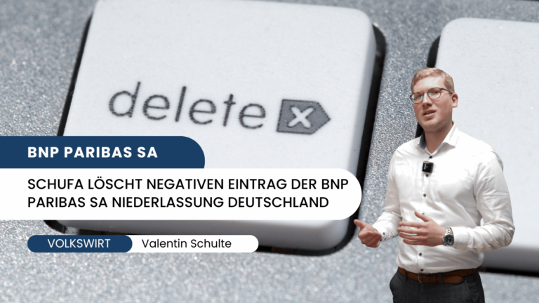 Schufa löscht negativen Eintrag der BNP Paribas SA Niederlassung Deutschland - Valentin Schulte Schufahilfe