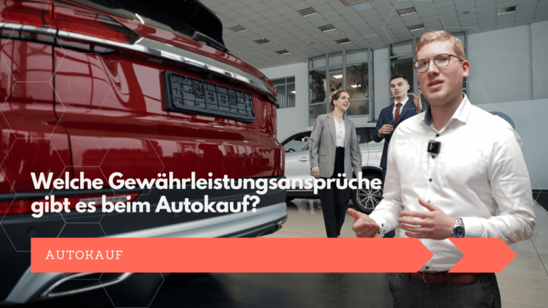 Welche Gewährleistungsansprüche gibt es beim Autokauf - Verkehrsrecht Anwalt