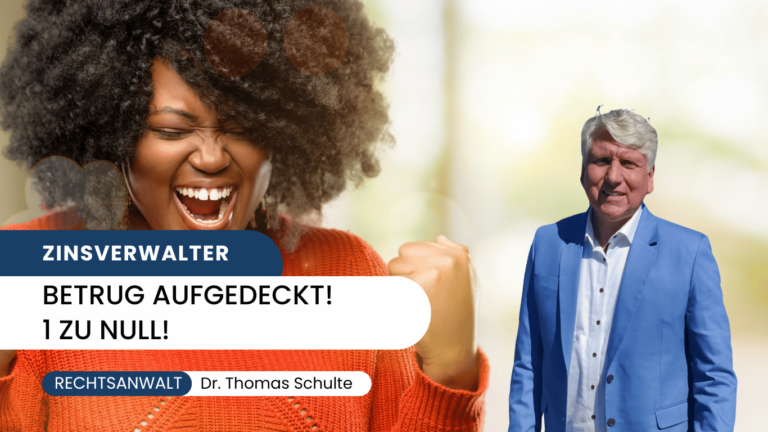 Zinsverwalter – Betrug aufgedeckt! 1 zu Null - Dr. Thomas Schulte