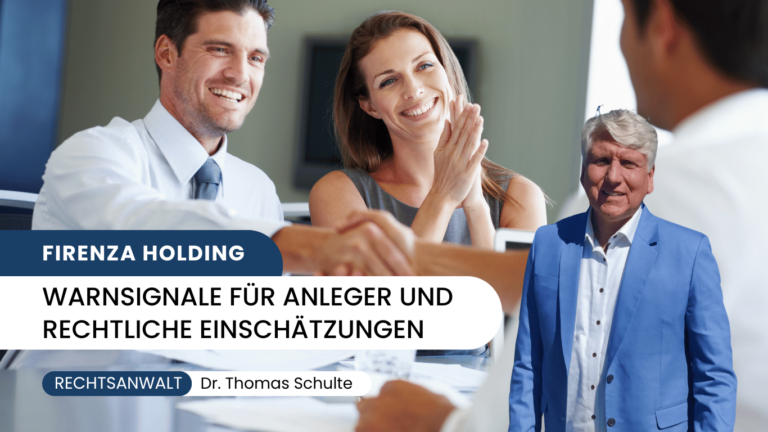 Firenza Holding- Warnsignale für Anleger und rechtliche Einschätzungen - Dr Thomas Schulte