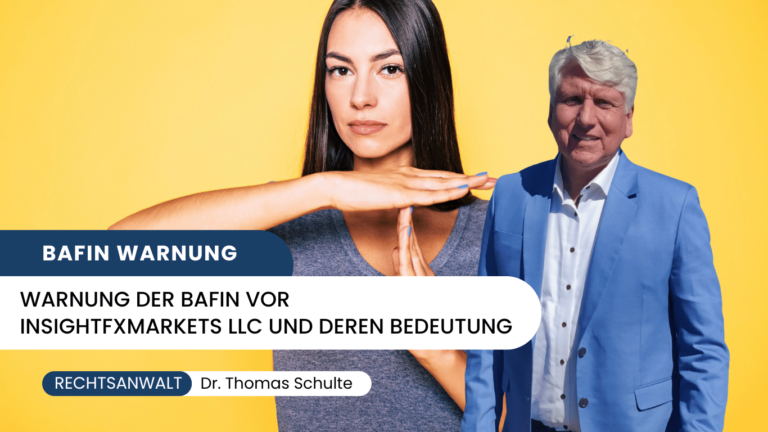 Warnung der BaFin vor Insightfxmarkets LLC und deren Bedeutung - Dr Thomas Schulte